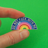 Do Not Fuck With Me - Enamel Pin - Hand Over Your Fairy Cakes - hoyfc.com