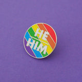 He/Him - Enamel Pronoun Pin - Hand Over Your Fairy Cakes - hoyfc.com