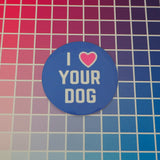 I Love Your Dog - Vinyl Sticker - Hand Over Your Fairy Cakes - hoyfc.com