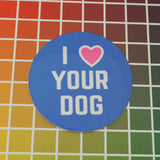 I Love Your Dog - Vinyl Sticker - Hand Over Your Fairy Cakes - hoyfc.com