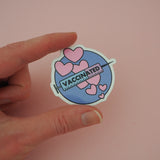 Vaccinated Circle - Vinyl Sticker - Hand Over Your Fairy Cakes - hoyfc.com