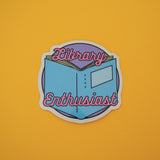 Library Enthusiast - Vinyl Sticker - Hand Over Your Fairy Cakes - hoyfc.com