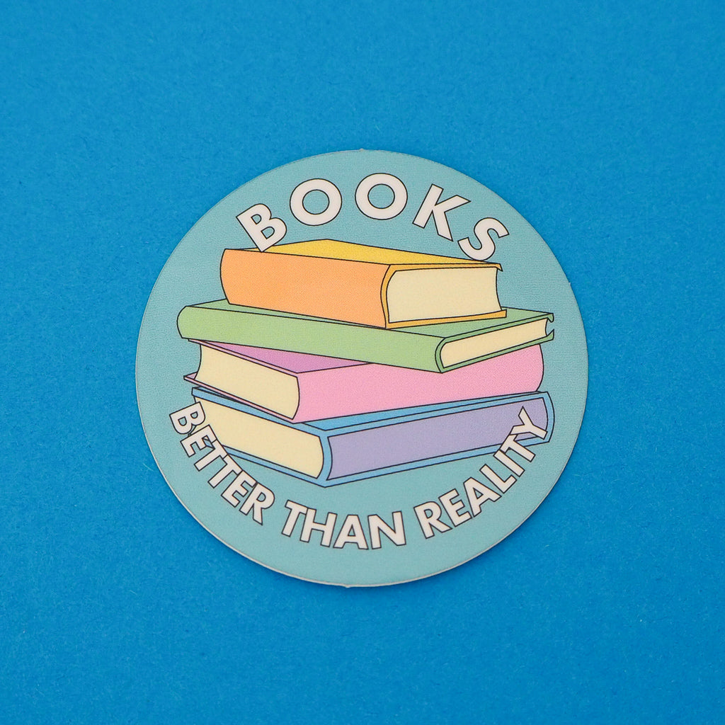 Books: Better Than Reality - Vinyl Sticker - Hand Over Your Fairy Cakes - hoyfc.com