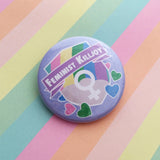 Feminist Killjoy - Button Badge - Hand Over Your Fairy Cakes - hoyfc.com