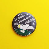 No Power In The Verse Can Stop Me Firefly - Button Badge - Hand Over Your Fairy Cakes - hoyfc.com