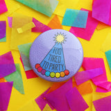 Too Tired To Party - Button Badge - Hand Over Your Fairy Cakes - hoyfc.com
