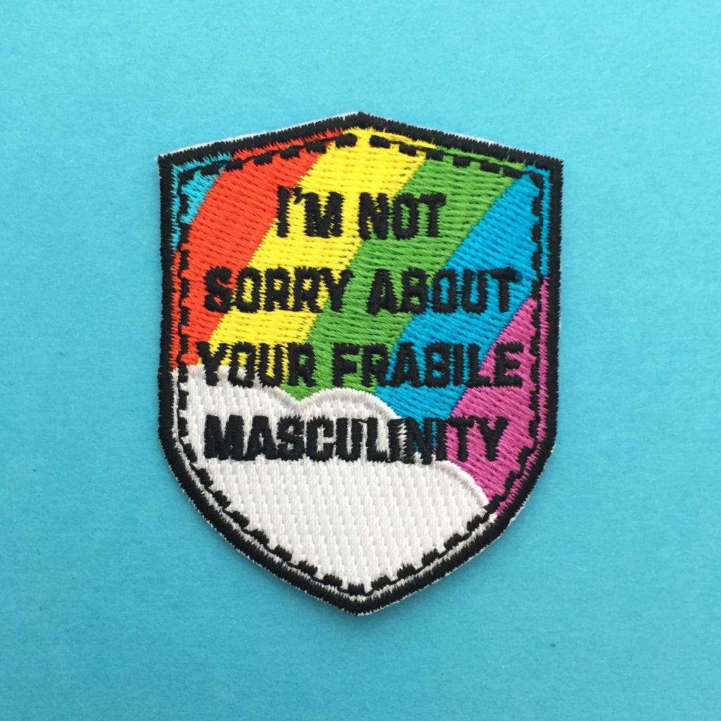 I'm Not Sorry About Your Fragile Masculinity - Patch - Hand Over Your Fairy Cakes - hoyfc.com