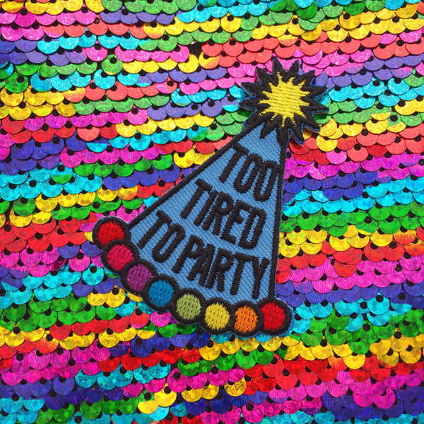 Too Tired To Party - Patch - Hand Over Your Fairy Cakes - hoyfc.com