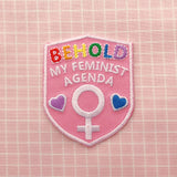 Behold My Feminist Agenda - Patch - Hand Over Your Fairy Cakes - hoyfc.com