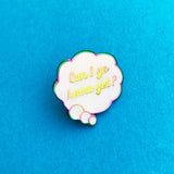 Can I Go Home Yet? - Enamel Pin - Hand Over Your Fairy Cakes - hoyfc.com